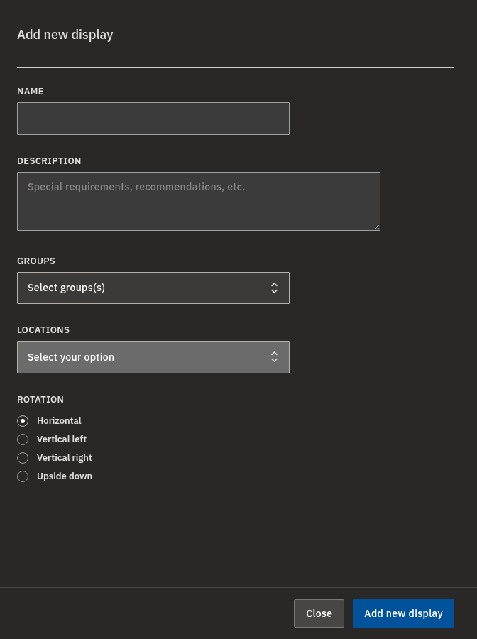 The Add new display side panel, with Name, Description, Groups, Locations, and Rotation fields.