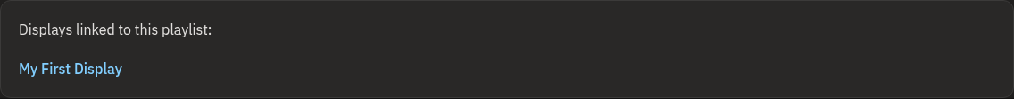 The "Displays linked to this playlist:" section on a playlist's detail page, listing the displays it reaches.