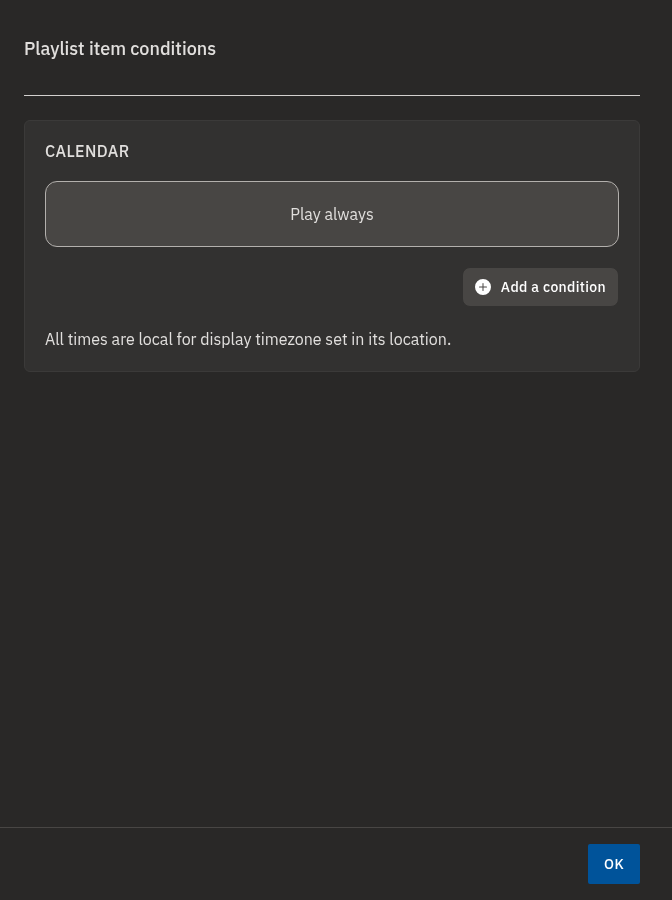 The Playlist item conditions panel, where you can restrict a single item to certain dates, times, or weekdays.